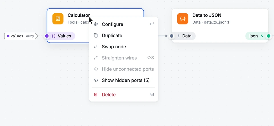 The Calculator and Data to JSON cards on the canvas. Right-clicking the Calculator card opens its menu: Configure, Duplicate, Swap node, Straighten wires, Hide unconnected ports, Show hidden ports (5) and Delete